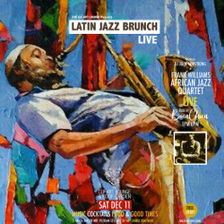 Latin Jazz Brunch Live with Frank Williams African Jazz Quartet (Live) & John Armstrong, Free Entry