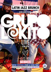 Latin Jazz Brunch Live with Grupo Lokito (Live) + Dj John Armstrong, Free Entry