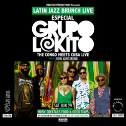 Latin Jazz Brunch Live with Grupo Lokito (Live) and Dj John Armstrong