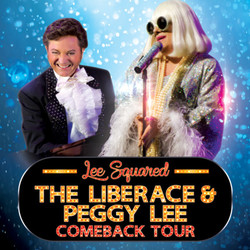 Lee Squared - The Liberace & Peggy Lee Comback Tour
