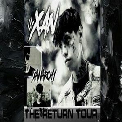Lil Xan - Xanarchy - The Return Tour