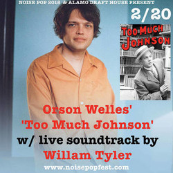 Live music: Orson Welles 'Too Much Johnson' live score by William Tyler