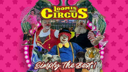 Loomis Bros. Circus 2024 Tour: Augusta, Ga - April 16 and 17 - James Brown Arena