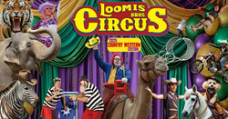 Loomis Bros. Circus 2025 Tour - Lawrenceville, Ga - April 16 thru 19 - Gwinnett County Fairgrounds
