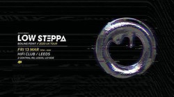 Low Steppa presents Boiling Point Leeds