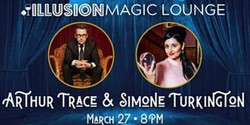 Magic with Arthur Trace and Simone Turkington