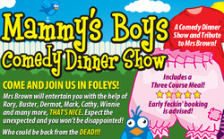 Mammy's Boys Dinner Show - Ufford Park Woodbridge Hotel 12th October