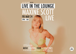 Maxine Scott Live In The Lounge, Free Entry