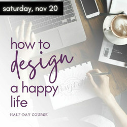 Meditation Course: How to Design a Happy Life