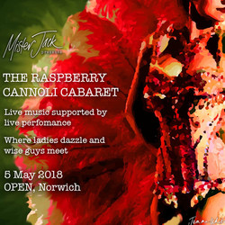 Mister Jack presents "The Raspberry Cannoli Cabaret"