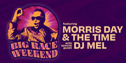 Morris Day and The Time - Big Race Weekend