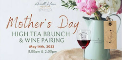 Mother's Day High Tea Brunch and Wine Pairing at Averill House Vineyard, Sunday May 14th