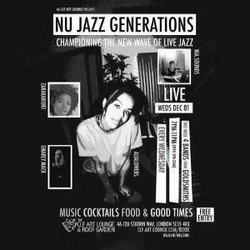 Nu Jazz Generations with Gnarly.Mac, Nia.Sounds, Zarakariuki and Arialowers Live, Free Entry