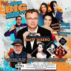One Big Variety Show at the Toronto Opera House - Featuring Matt DiSero