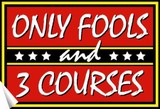 Only Fools and 3 Courses