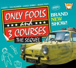 Only Fools and 3 Courses The Sequel - Birmingham 07/05/2022