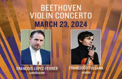 Pasadena Symphony Presents Beethoven Violin Concerto feat. Francisco Fullana