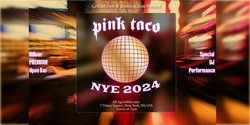 Pink Taco New Years Eve Party 2024