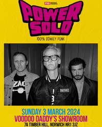Powersolo at Voodoo Daddy's Showroom - Norwich - Prb presents