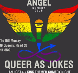 Queer As Jokes - Comedy in Angel at The Bill Murray 24.3.