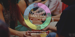 Queer Tantra Circle - An Intentional Ceremony for Lgbtq+ Individuals