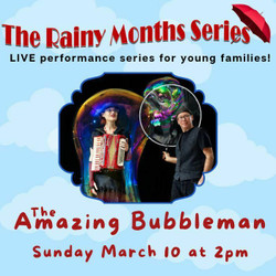 Rainy Months Series: The Amazing Bubbleman