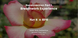 Reconnection Part 1: Breathwork Experience