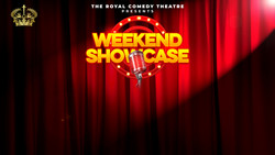Royal Comedy Theatre Presents the Weekend Showcase