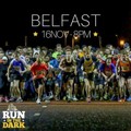 Run In The Dark Belfast 5k & 10k Option