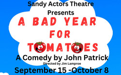 Sandy Actors Theatre Presents A Bad Year For Tomatoes