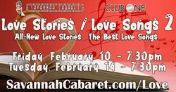 Savannah Cabaret: Love Stories/Love Songs 2