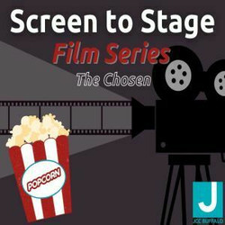 Screen to Stage: The Chosen