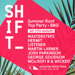 Shift - Summer roof top party + Bbq w/ Masterstepz, Hermit, Dj Listener