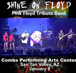 Shine On Floyd show at Combs Performing Arts Center - San Tan Valley Arizona