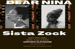 Sista Zock, Dear Nina at the Historic Minton's Playhouse, Harlem