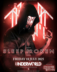 Sleep Broken at The Underworld - London