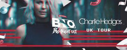 Smirnoff Big Night Out Uk Tour: Charlie Hedges