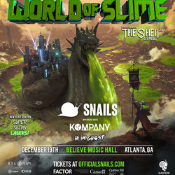 Snails World of Slime Tour Atlanta! Iris - Thursday December 19
