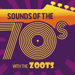 Sounds of the 70s show with The Zoots at The Spotlight Hoddesdon Sun 19 May