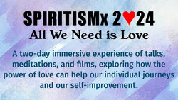 Spiritismx 2024: All We Need is Love