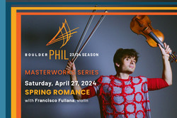 Spring Romance with Boulder Philharmonic Orchestra and Francisco Fullana, violin