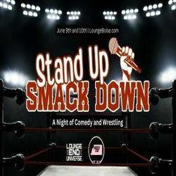 Stand Up Smack Down - A Professional Wrestling and Comedy Show