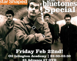 Star Shaped Club - Bluetones Special With Guest Dj Mark Morriss Feb 22nd