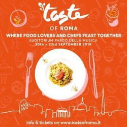 Taste of Rome - September 20th-23rd 2018 - Auditorium Parco della Musica