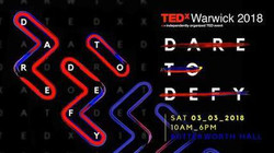Tedxwarwick 2018: Dare to Defy