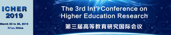 The 3rd Int'l Conference on Higher Education Research (icher 2019)