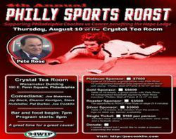 The 4th Annual Philly Sports Roast - Featuring Pete Rose