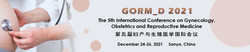 The 5th International Conference on Gynecology, Obstetrics and Reproductive Medicine (gorm_d 2021)