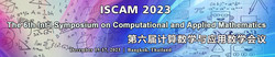 The 6th Int'l Symposium on Computational and Applied Mathematics (iscam 2023)