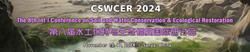 The 8th Int’l Conference on Soil and Water Conservation & Ecological Restoration (cswcer 2024)